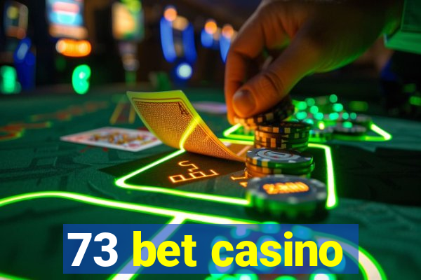 73 bet casino